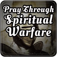 Pray Through Spiritual Warfare